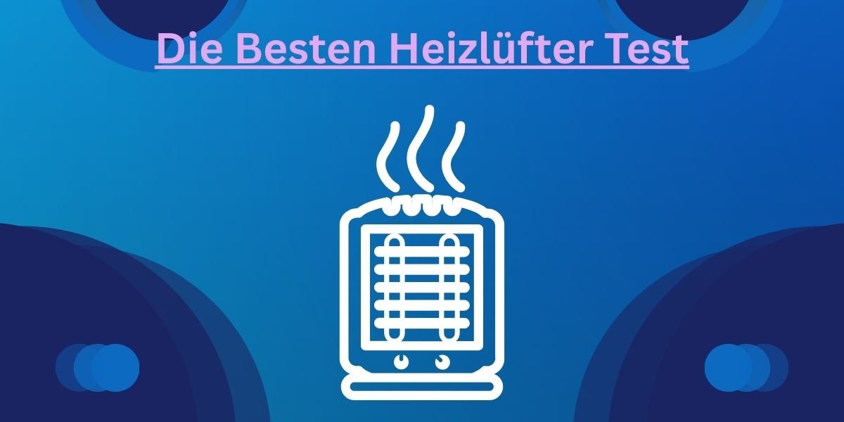 Die Besten Heizlüfter Test
